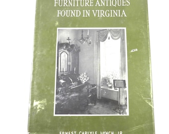 Furniture Antiques Found in Virginia, A Book of Measured Drawings, Lynch Jr. 1954 First Edition