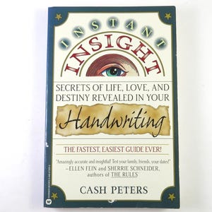 Handwriting Analysis Book, Instant Insight, Secrets of Life Love Destiny Revealed, Vintage 1998 Cash Peters Book