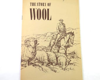 The Story of Wool Sheep Ranchers, Processing Wool, Fabrics, Vintage 1965 Book