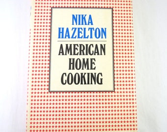 American Home Cooking, Nika Hazelton, Vintage Authentic American Cookbook, Vintage Recipe book