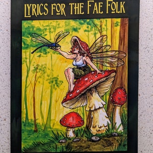 Teksty piosenek dla Fae Folk - książka poetycka i artystyczna autorstwa Davida McLaina i Felixa Eddy'ego