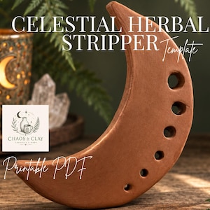 May include: A crescent moon-shaped terracotta herbal stripper tool featuring a series of six circular holes of varying sizes along its curved edge. The object is labeled with the text CELESTIAL HERBAL STRIPPER Template and Printable PDF.