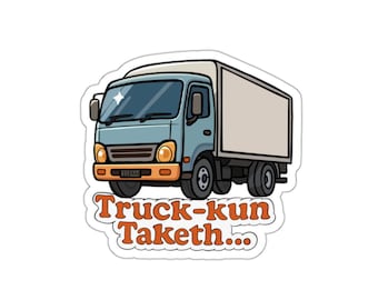 Truck-kun Cometh and Tuck-kun Taketh Anime Chibi Sticker Design &quot;Truck-Kun Taketh...&quot;