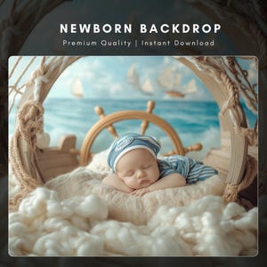May include: A newborn baby wearing a sailor hat and striped shirt, sleeping peacefully on a fluffy white surface. The backdrop features a nautical theme with a ship's wheel, rope accents, and a painted ocean scene with sailboats. The text "NEWBORN BACKDROP" is at the top.