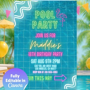 May include: A pool party invitation with a turquoise background and the words "POOL PARTY" in neon green. The invitation is for Maddie's 18th birthday, with the date and time listed. Pink and yellow balloons and a star-shaped balloon are in the background.