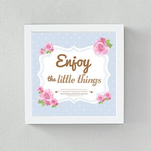 Enjoy the Little Things Wall Art ~ Instant Digital Download ~ Size 8&quot;x8&quot; and Size 8&quot;x10&quot; ~ Frame is NOT Included!