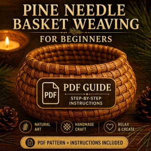 Pine Needle Basket Weaving Pattern (PDF Guide), Beginners Natural Craft