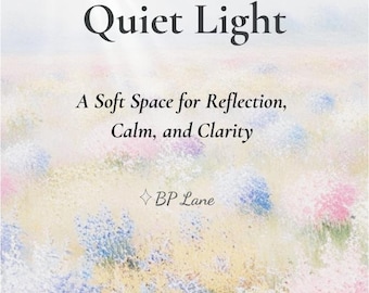 Quiet Light Fillable Journal | Digital Download PDF | Guided Journal for Reflection, Calm & Clarity | Self-Care, Mindfulness, Anxiety Relief