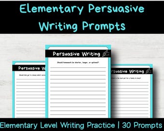 30 Persuasive Writing Prompts | Elementary ELA Worksheet (PDF Download)