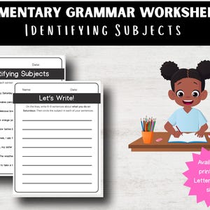 May include: Elementary grammar worksheets for identifying subjects. The image shows two worksheets and a cartoon illustration of a girl writing at a desk. The worksheets are titled "Identifying Subjects" and "Let's Write!" Available in US Letter and A4 sizes.