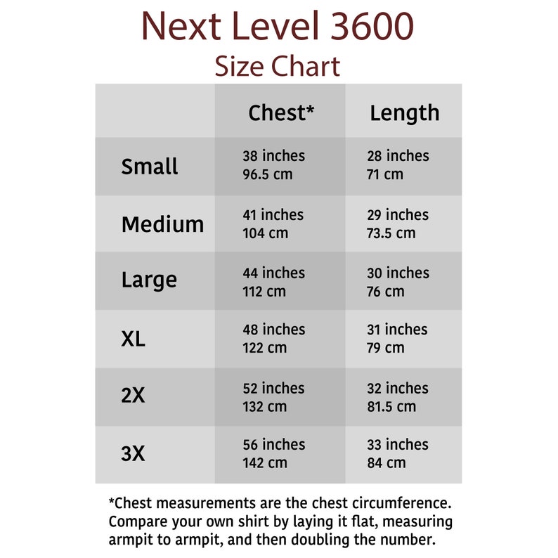 May include: A size chart for Next Level 3600 shirts, with chest and length measurements in inches and centimeters. Sizes range from Small (38 inches chest, 28 inches length) to 3X (56 inches chest, 33 inches length).