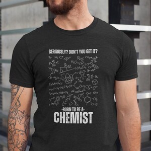 Chemistry Inspiration Tee - Fun Gift for Chemists, chemistry gift, funny chemistry shirt, chemistry teacher gift, chemistry tshirt