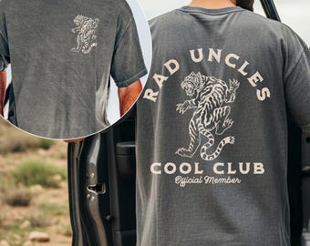 Comfort Colors® Rad Uncles Cool Club Shirt, Cool Uncles Club tiger Shirt, Baby Announcement Shirt for Uncle, Uncle Shirt,  Best Uncle Shirt