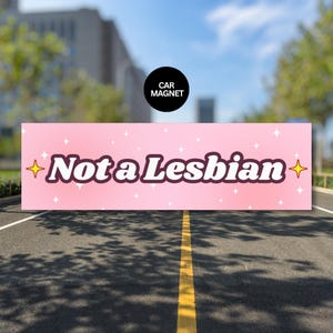 Not a Lesbian Bumper Sticker Funny Car Magnet for Subaru Drivers Friendly Humor Pink Bumper Magnet for Subaru Owner Sarcastic Joke Car Decal