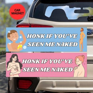 Imán para parachoques de coche con la frase "Toca la bocina si me has visto desnudo", regalo divertido y subido de tono con humor para adultos, calcomanía sexy inapropiada para coche con humor negro para adultos.