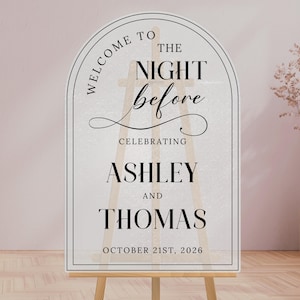 The Night Before Welcome Sign Arch, Elegant Acrylic Wedding Sign, Rehearsal Dinner Decor, Customizable Design
