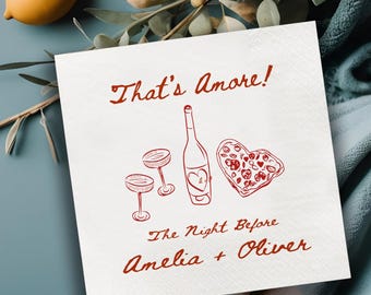 Rehearsal Dinner Napkins, Thats Amore Wedding Napkins, Custom Wedding Napkins, Night Before Wedding Napkins, Welcome Party Decor