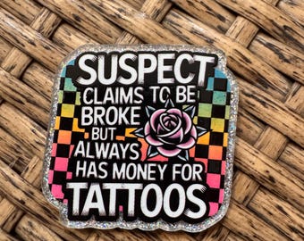Suspect Claims to Be Broke Tattoos Acrylic Flatback Craft Embellishment