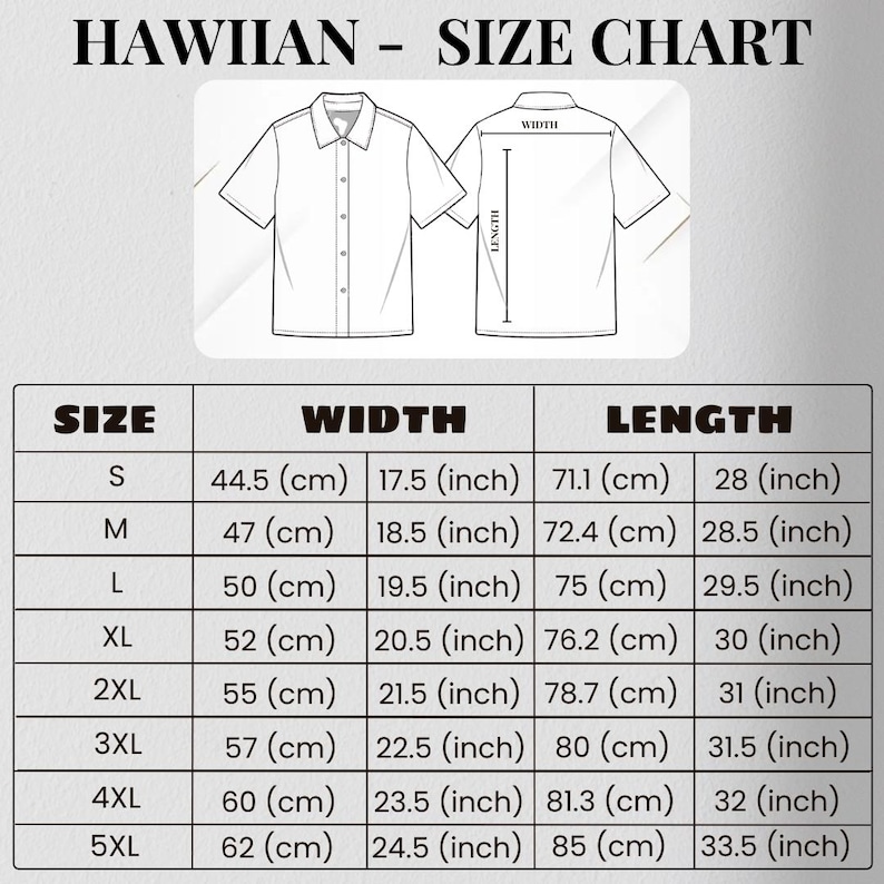 May include: A size chart for Hawaiian shirts, with measurements in both centimeters and inches. The chart includes sizes from S to 5XL, detailing width and length. The text "HAWIIAN - SIZE CHART" is at the top.
