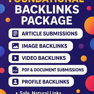 以下が含まれることがあります： 濃い青色の背景にカラフルな抽象的な形が描かれたプロモーション用グラフィック。「FOUNDATIONAL BACKLINKS PACKAGE」というテキストと、記事、画像、ビデオ、PDF、プロフィールの提出アイコンが表示されています。「Safe, Natural Links」も含まれています。