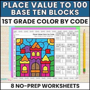 May include: A 1st grade colour by code worksheet titled Place Value to 100 Base Ten Blocks. The page features a castle illustration with numbered sections and a colour key using base ten blocks. A yellow pencil is positioned to the right side.