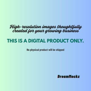 May include: A digital product advertisement on a gradient blue and green background. The text reads "High-resolution images thoughtfully created for your growing business." Additional text states "THIS IS A DIGITAL PRODUCT ONLY." and "No physical product will be shipped."