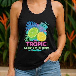Neon Tropical Racerback - Tropic Like Its Hot Tank Top - Lemon Lime Graphic Tee - Summer Beach Shirt - Cute Summer Tank - Neon Fruit Vibes