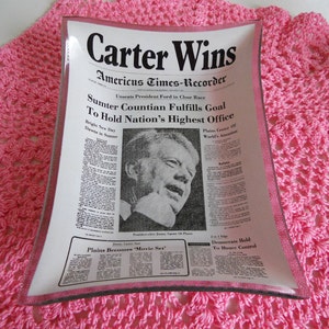 Carter Wins Americus Times - Recorder  Newspaper Headlines - Glass Dish - Dated 1976