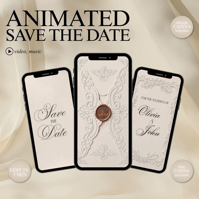 May include: Three smartphones displaying an animated save the date template. The screens show cream-coloured backgrounds with elegant script text reading Save the Date and For the Wedding of Olivia & John, plus a central envelope with a wax seal.