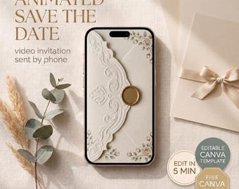 May include: A smartphone displaying an animated save the date video invitation with an embossed envelope design and a gold wax seal. The screen shows text reading ANIMATED SAVE THE DATE, video invitation sent by phone, and YOUR STORY, ANIMATED.