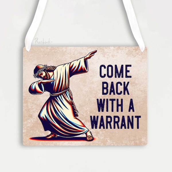Come Back With A Warrant Funny Sign | No Trespassing Funny Sign | Metal No Soliciting Sign | Do Not Enter Sign | Jesus Dabbing Sign