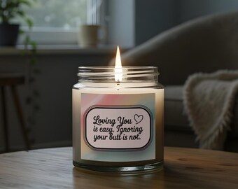 Loving You Candle, Funny Scented Candle, Cheeky Home Decor, Gift for Boyfriend, Girlfriend Candle, Naughty Gift, Rude Candle, Adult Humor
