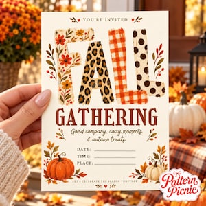 May include: A cream-colored invitation card with the text FALL GATHERING. The word FALL features letters with floral, leopard print, red gingham, and black polka dot patterns. Includes lines for date, time, and place, with pumpkin illustrations.