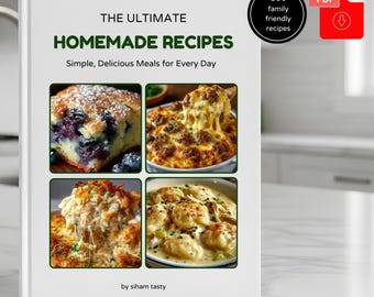 May include: A white cookbook titled "THE ULTIMATE HOMEMADE RECIPES" with four food images. The book includes the text "Simple, Delicious Meals for Every Day" and "100 family friendly recipes". A red PDF icon is in the upper right corner.
