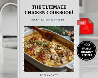 Puede incluir: Un libro de cocina blanco titulado "THE ULTIMATE CHICKEN COOKBOOK!" con una foto de pollo y champiñones. La portada también incluye el texto "Fast, flavorful, family-approved dishes." y "100 FAMILY FRIENDLY RECIPES".