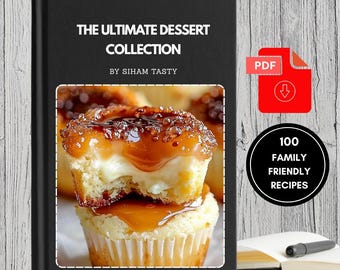 May include: A black cookbook titled "THE ULTIMATE DESSERT COLLECTION" by Siham Tasty. The cover features a photo of two caramel-glazed cupcakes. Includes a PDF download icon and a circle with "100 FAMILY FRIENDLY RECIPES".
