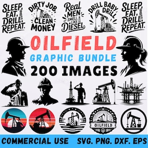 Puede incluir: Un paquete gráfico con diseños temáticos de campos petrolíferos. La imagen incluye siluetas de plataformas petrolíferas, trabajadores y elementos de texto como "Oilfield Graphic Bundle 200 Images" y frases como "Sleep, Eat, Drill, Repeat". Los diseños son aptos para uso comercial.
