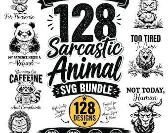 128 Sarcastic Animal SVG Bundle, Quotes Grumpy  Cricut Cut Files  Commercial Use