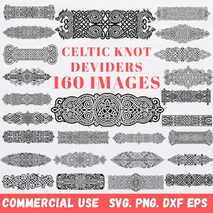 May include: A collection of 160 black and white Celtic knot dividers in various intricate designs. The image includes text that reads "Celtic Knot Dividers" and "160 Images". The bottom of the image states "Commercial Use SVG. PNG. DXF EPS".