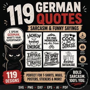 May include: A digital collection of 119 German quotes featuring sarcasm and funny sayings. The graphic includes a black cat with a speech bubble, six sample designs with German text, and icons for instant download, print ready, and commercial use.