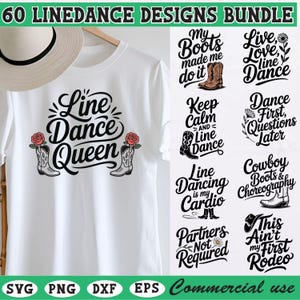 以下が含まれることがあります： 「Line Dance Queen」の文字とバラの付いたカウボーイブーツが描かれた白いTシャツ。画像には、ラインダンスをテーマにした様々なデザインと「60 Linedance Designs Bundle」の文字も含まれています。