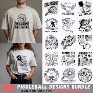 May include: A collection of black and white pickleball designs on a light gray and white t-shirt. The designs include text like "Dink Around and Find Out" and "Small Ball Big Attitude". The image also includes the text "129 Pickleball Designs Bundle".