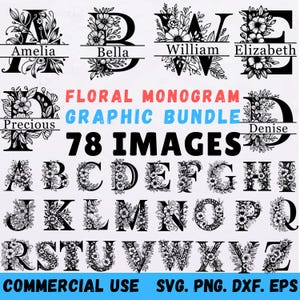 Może przedstawiać: Cyfrowy pakiet graficzny z kwiatowymi wzorami monogramów. Obraz zawiera cały alfabet, każda litera ozdobiona elementami kwiatowymi. Tekst zawiera "FLORAL MONOGRAM GRAPHIC BUNDLE" i "78 IMAGES". Dolny tekst brzmi "COMMERCIAL USE SVG. PNG. DXF. EPS".