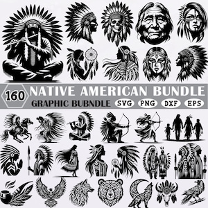 May include: A collection of 160 Native American graphic designs in black and white. The images include portraits, silhouettes of people, animals, and cultural symbols. Text reads "160 Native American Bundle Graphic Bundle SVG PNG DXF EPS."