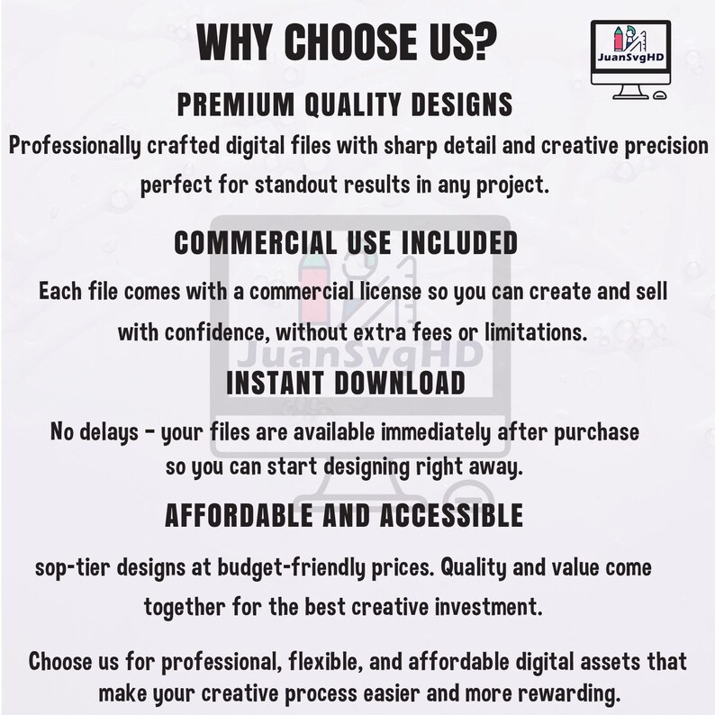 May include: A white graphic with the text "WHY CHOOSE US?" and other text describing premium quality designs, commercial use, instant download, and affordable prices. A logo for JuanSvgHD is in the top right corner.