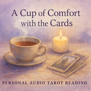 Eine Tasse Komfort mit den Karten - Personalisierte Audiokartenlegung (1 Tarot + 1 Orakel-Gesprochene Botschaft)