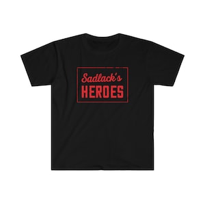 Sadlack&#39;s Heroes T-Shirt
