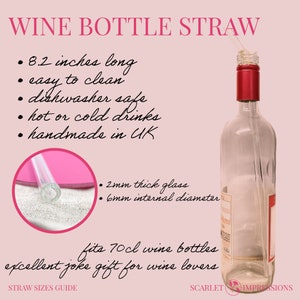 May include: A clear glass wine bottle straw, 8.2 inches long, with a pink background. The straw is made of 2mm thick glass and has a 6mm internal diameter. It fits 70cl wine bottles and is dishwasher safe. The text "WINE BOTTLE STRAW" is at the top of the image. The text "fits 70cl wine bottles excellent joke gift for wine lovers" is at the bottom of the image.