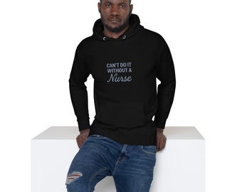 Ich kann es nicht ohne eine Krankenschwester Unisex Hoodie, Krankenschwester Hoodie Geschenk, LPN Geschenk, RN Geschenk, Krankenschwester Woche Geschenk, Abschlussfeier Geschenk, RN Sweatshirt