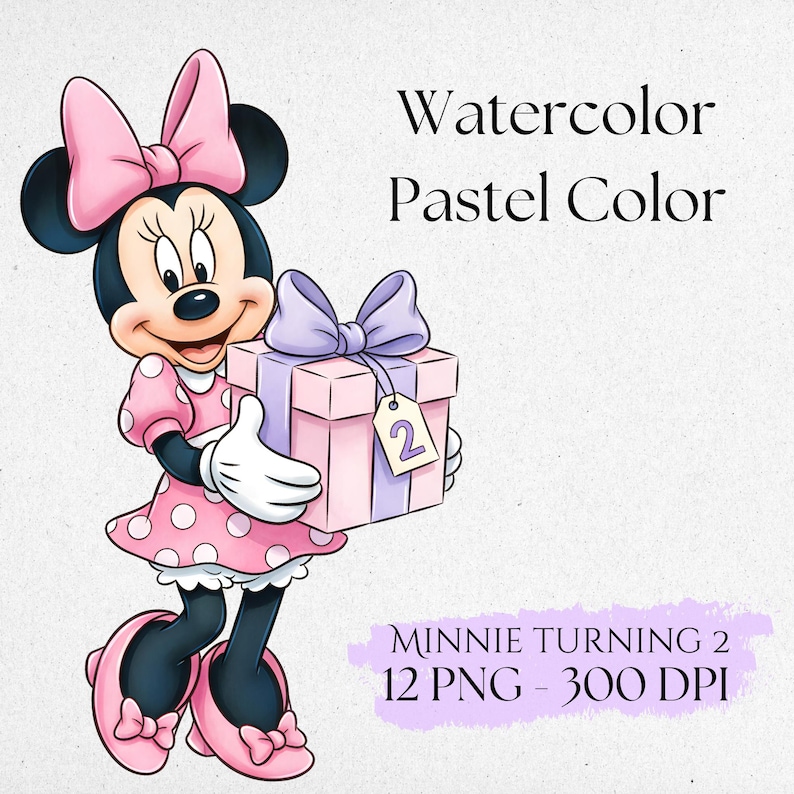 May include: Watercolor illustration of Minnie Mouse in a pink polka dot dress and bow, holding a gift box with a purple bow. Text reads "Watercolor Pastel Color" and "Minnie Turning 2 12 PNG - 300 DPI".